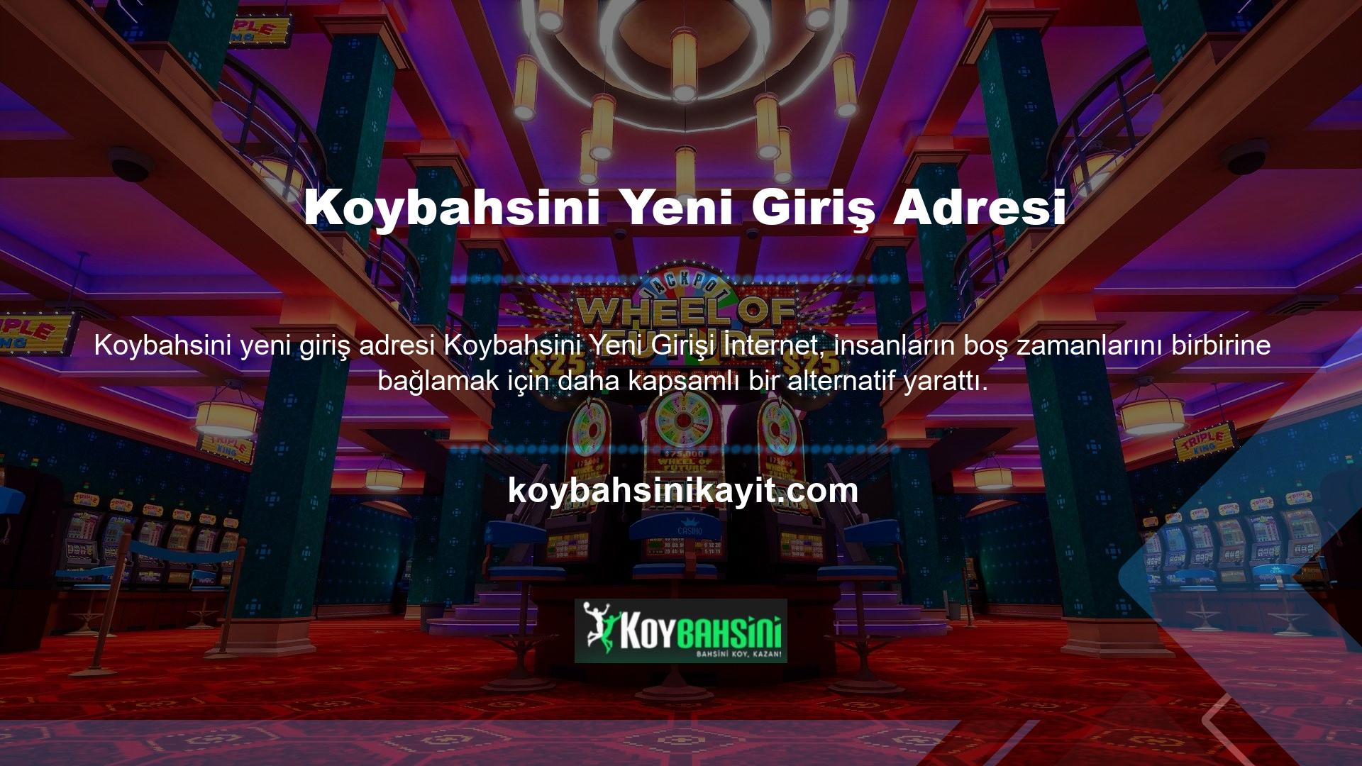 Genelde eğlenmek isteyenler Koybahsini yeni güncel adresini ararlar